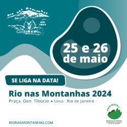 Rio Nas Montanhas 2024 – Reserve Esta Data!