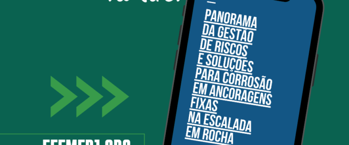 Novo artigo: Panorama da gestão de riscos e soluções para corrosão em ancoragens fixas na escalada em rocha